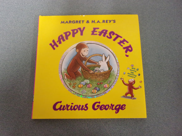 Happy Easter, Curious George by Margaret & H.A. Rey (HC/DJ) **No longer includes extra stickers.