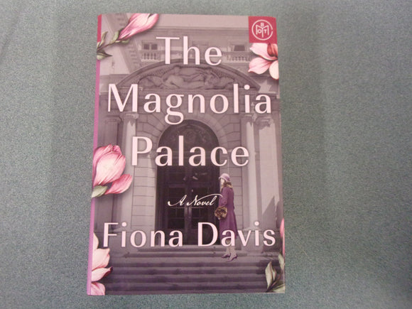 The Magnolia Palace: A Novel by Fiona Davis (HC/DJ) 2022!
