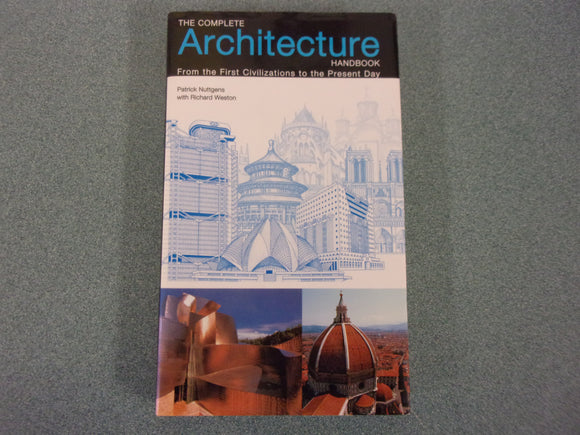 The Complete Architecture Handbook: From the First Civilizations to the Present Day by Patrick Nuttgens (HC/DJ)