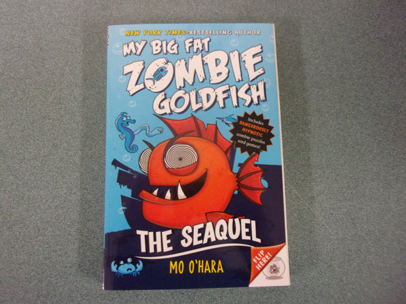 The Seaquel: My Big Fat Zombie Goldfish, Book 2 by Mo O'Hara (Paperback)