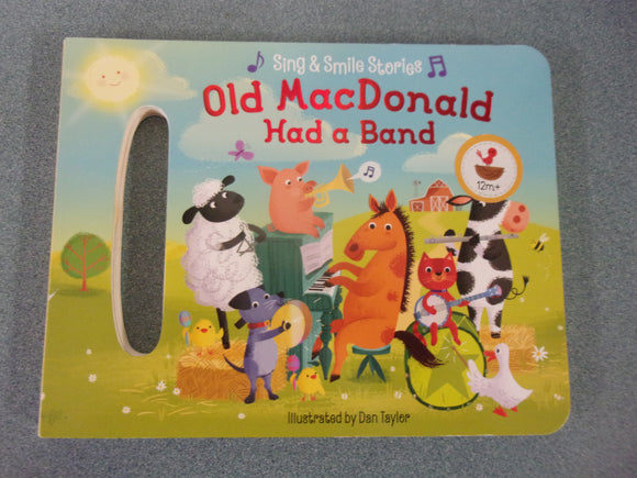 Old MacDonald Had A Band: Sing & Smile Stories (Baby Board Book)