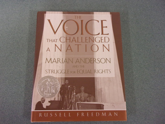 The Voice That Challenged a Nation by Russell Freedman (HC/DJ)