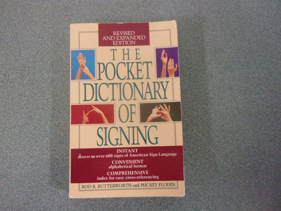 The Pocket Dictionary of Signing: Revised and Expanded by Rod R. Butterworth and Mickey Flodin (Paperback)