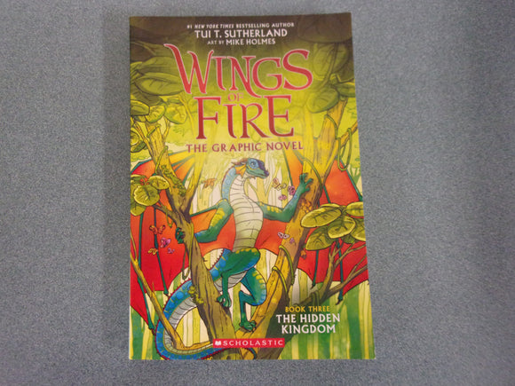 The Hidden Kingdom: Wings of Fire, Book 3 Graphic Novel by Tui T. Sutherland (Paperback)