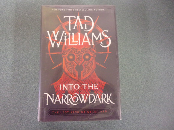 Into the Narrowdark: Last King of Osten Ard, Book 3 by Tad Williams (Ex-Library HC/DJ) 2022!