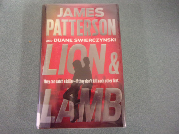 Lion & Lamb: Two Investigators. Two Rivals. One Hell of a Crime by James Patterson and Duane Swierczynski (Ex-Library HC/DJ) 2023!