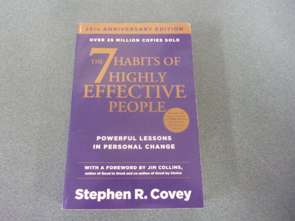 The 7 Habits of Highly Effective People: 25th Anniversary Edition by Stephen R. Covey (Paperback)