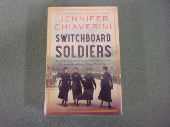 Switchboard Soldiers: A Novel by Jennifer Chiaverini (Ex-Library HC/DJ) 2022!