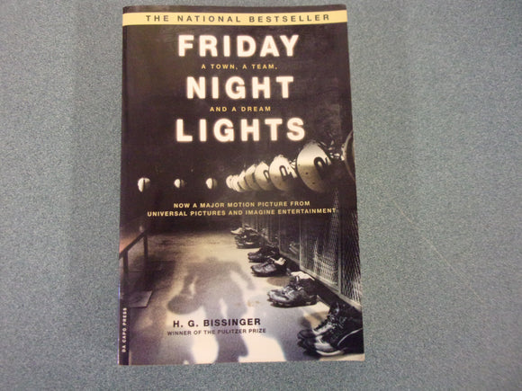 Friday Night Lights: A Town, a Team, and a Dream  by H.G. Bissinger (Paperback)