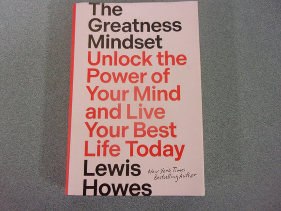 The Greatness Mindset: Unlock the Power of Your Mind and Live Your Best Life Today by Lewis Howes (HC/DJ) 2023!
