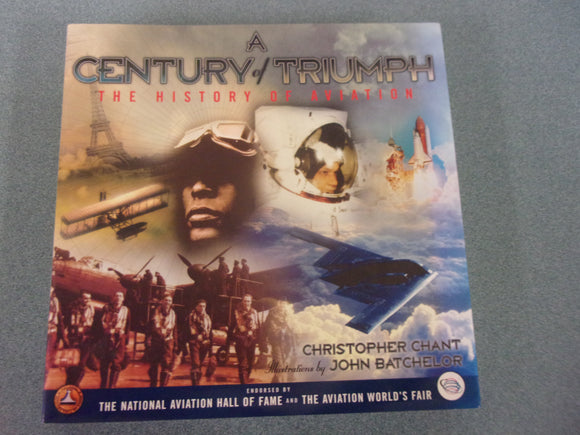 A Century of Triumph: The History of Aviation by Christopher Chant (HC/DJ)