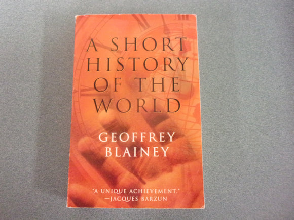A Short History of the World by Geoffrey Blainey (Trade Paperback)