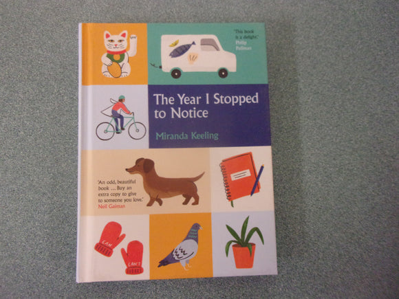 The Year I Stopped to Notice by Miranda Keeling (Small Format HC)