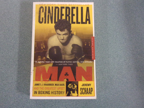 Cinderella Man: James J. Braddock, Max Baer and the Greatest Upset in Boxing History by Jeremy Schaap (Paperback)