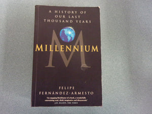 Millennium: A History of Our Last Thousand Years by Felipe Fernandez-Armesto (Paperback)