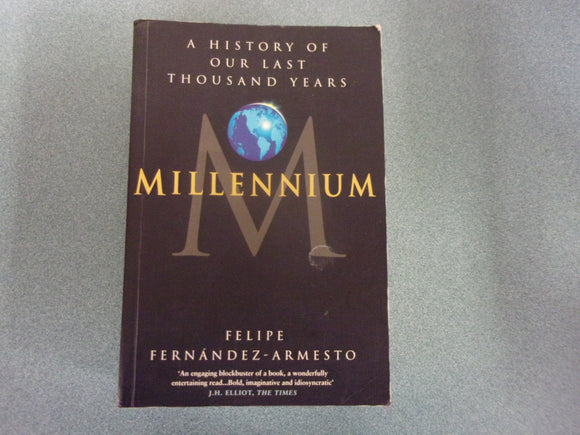Millennium: A History of Our Last Thousand Years by Felipe Fernandez-Armesto (Paperback)