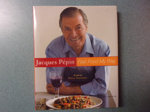 Fast Food My Way by Jacques Pepin (HC/DJ)