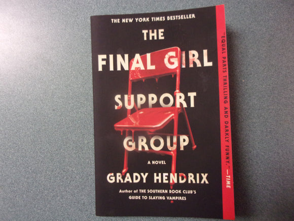The Final Girl Support Group by Grady Hendrix (Trade Paperback)