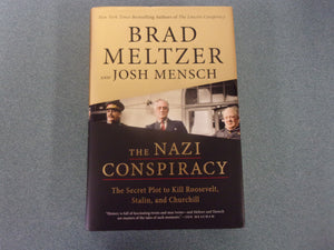 The Nazi Conspiracy: The Secret Plot to Kill Roosevelt, Stalin, and Churchill by Brad Meltzer and Josh Mensch (HC/DJ)