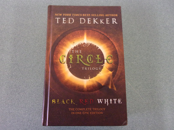 Black, Red, and White: The Circle Trilogy, Books 1-3 in 1 edition by Ted Dekker (HC Omnibus)