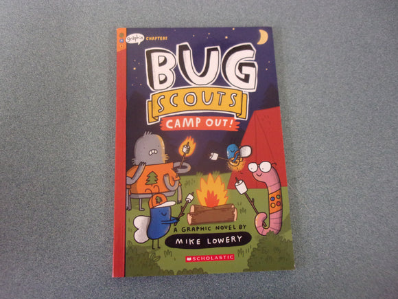 Bug Scouts Camp Out!: A Graphix Chapters Book, #2 by Mike Lowery (Paperback)