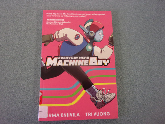 Everyday Hero Machine Boy by Irma Kniivila and Tri Vuong (Ex-Library Paperback)