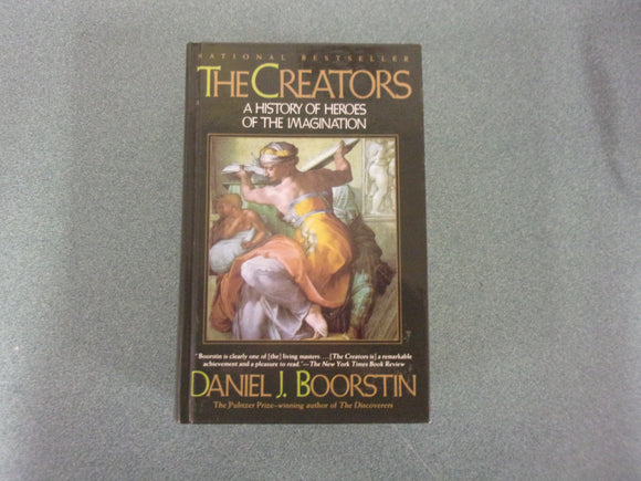 The Creators: A History of Heroes of the Imagination by Daniel J. Boorstin (HC)