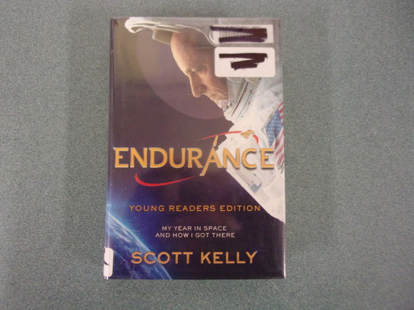 Endurance: My Year in Space and How I Got There: Young Readers Edition by Scott Kelly (Ex-Library HC/DJ)