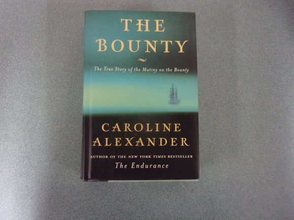 The Bounty: The True Story of the Mutiny on the Bounty by Caroline Alexander (Trade Paperback)
