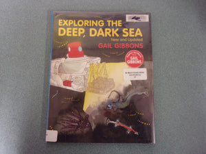 Exploring the Deep, Dark Sea by Gail Gibbons (Ex-Library HC/DJ)
