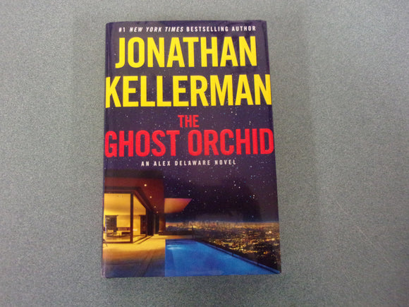 The Ghost Orchid: Alex Delaware, Book 39 by Jonathan Kellerman (HC/DJ) 2024!