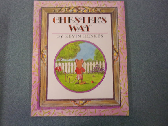 Chester's Way by Kevin Henkes (HC)