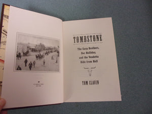 Tombstone: The Earp Brothers, Doc Holliday, and the Vendetta Ride from Hell by Tom Clavin (Trade Paperback)