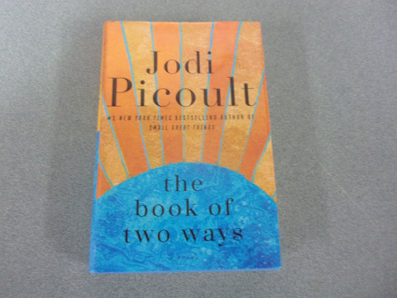The Book of Two Ways: A Novel by Jodi Picoult (HC/DJ)