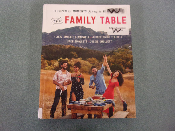 The Family Table: Recipes and Moments from a Nomadic Life by Jazz Smollett-Warwell (Ex-Library HC)