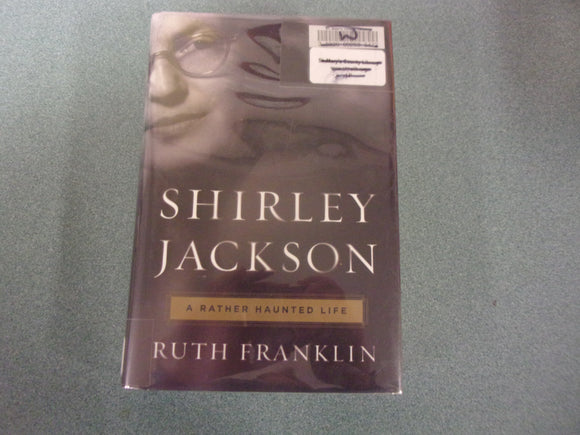 Shirley Jackson: A Rather Haunted Life by Ruth Franklin (Ex-Library HC/DJ)