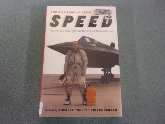Speed: The Life of a Test Pilot and Birth of an American Icon by Bob Gilliland (Ex- Library HC/DJ)