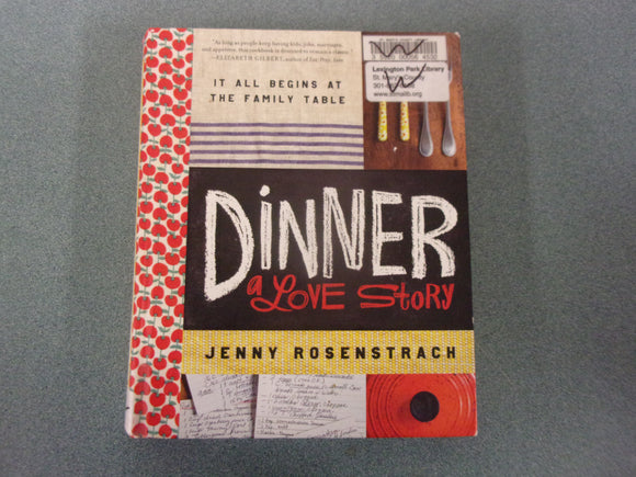 Dinner: A Love Story by Jenny Rosenstrach (Ex-Library HC)