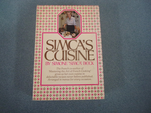 Simca's Cuisine by Simone Beck (HC/DJ)