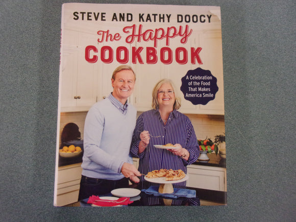 The Happy Cookbook: A Celebration of the Food That Makes America Smile by Steve Doocy and Kathy Doocy  (HC/DJ)