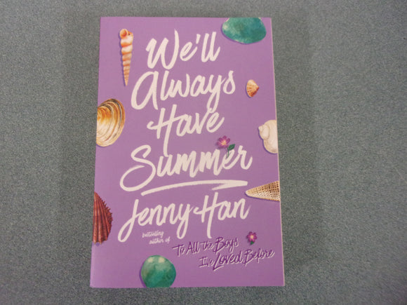 We'll Always Have Summer: The Summer I turned Pretty, Book 3 by Jenny Han (Paperback)