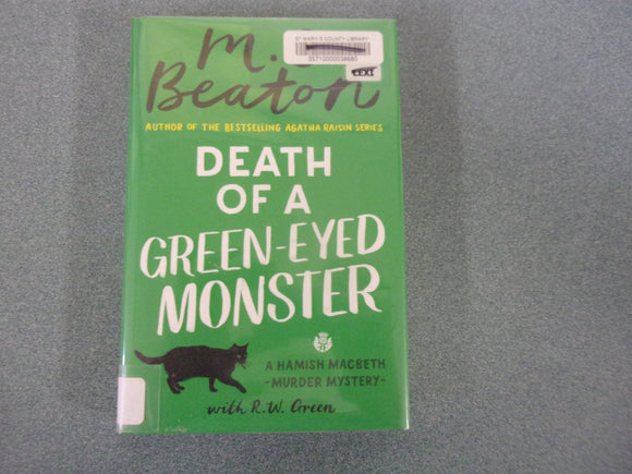 Death of a Green-Eyed Monster: Hamish Macbeth, Book 34 by M.C. Beaton (Ex-Library HC/DJ) 2022!