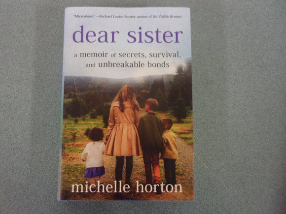 Dear Sister: A Memoir of Secrets, Survival, and Unbreakable Bonds by Michelle Horton (HC/DJ) 2024!