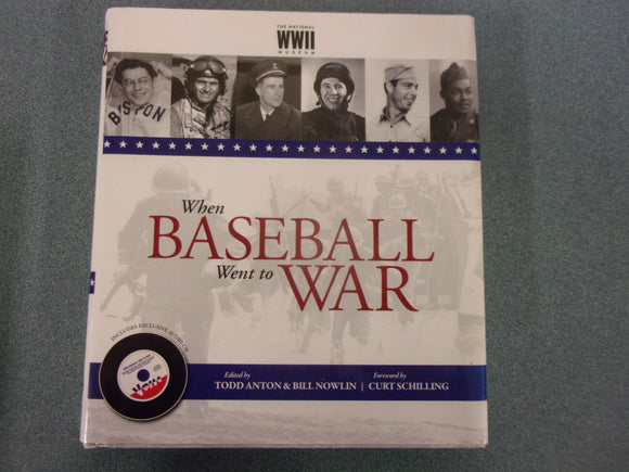 When Baseball Went to War by Todd Anton and Bill Nowlin (HC/DJ W/CD)