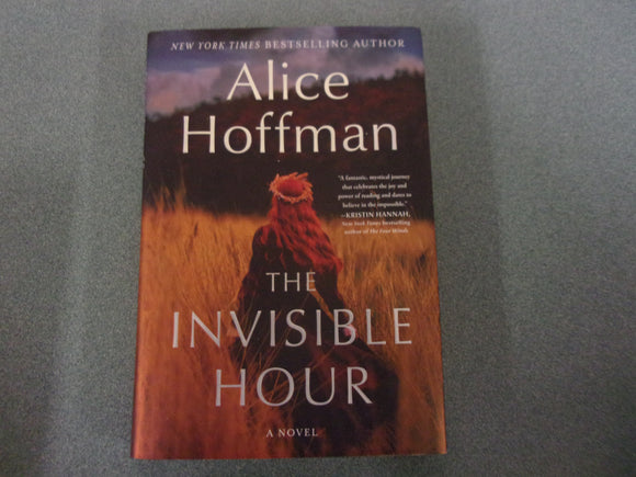 The Invisible Hour by Alice Hoffman (HC/DJ) 2023!