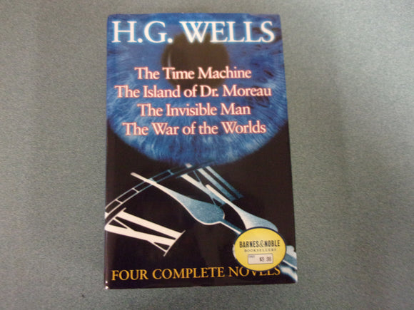 Four Complete Novels: The Time Machine/The Island of Dr. Moreau/The Invisible Man/The War of the Worlds  by H.G. Wells (HC/DJ Omnibus)