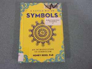 A Little Bit of Symbols: An Introduction to Symbolism by Henry Reed (Ex-Library Small Format HC)