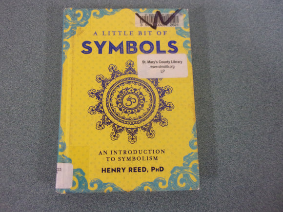 A Little Bit of Symbols: An Introduction to Symbolism by Henry Reed (Ex-Library Small Format HC)