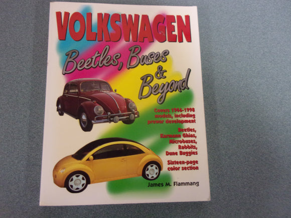 Volkswagen: Beetles, Buses and Beyond by James M. Flammang (Paperback)