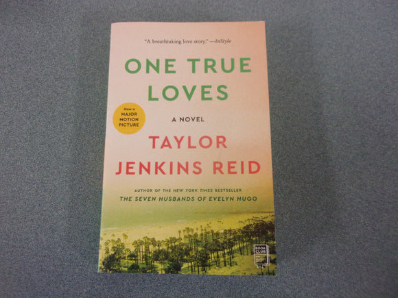 One True Loves by Taylor Jenkins Reid (Trade Paperback)